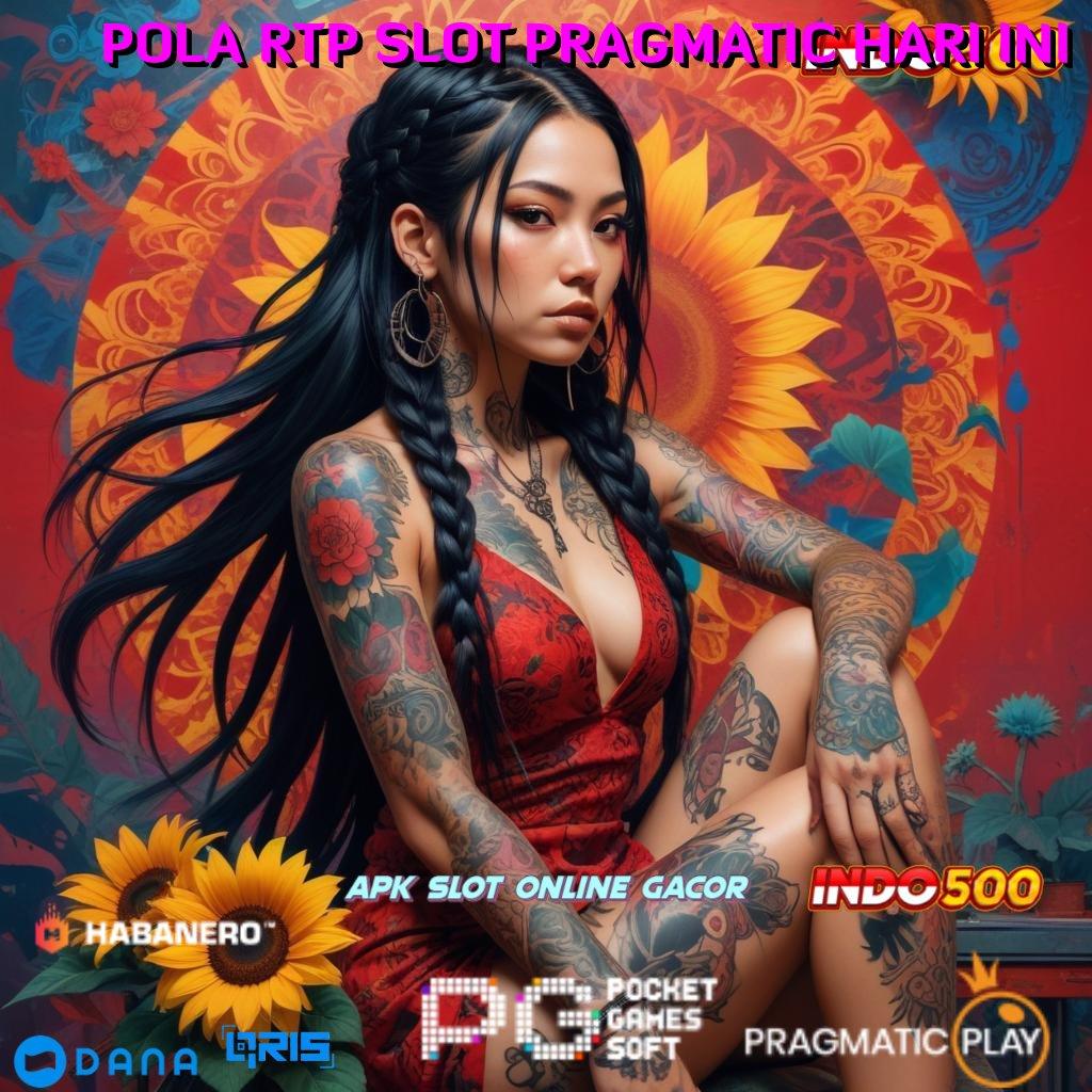 POLA RTP SLOT PRAGMATIC HARI INI ≫ cara gacor anti rungkat cuan