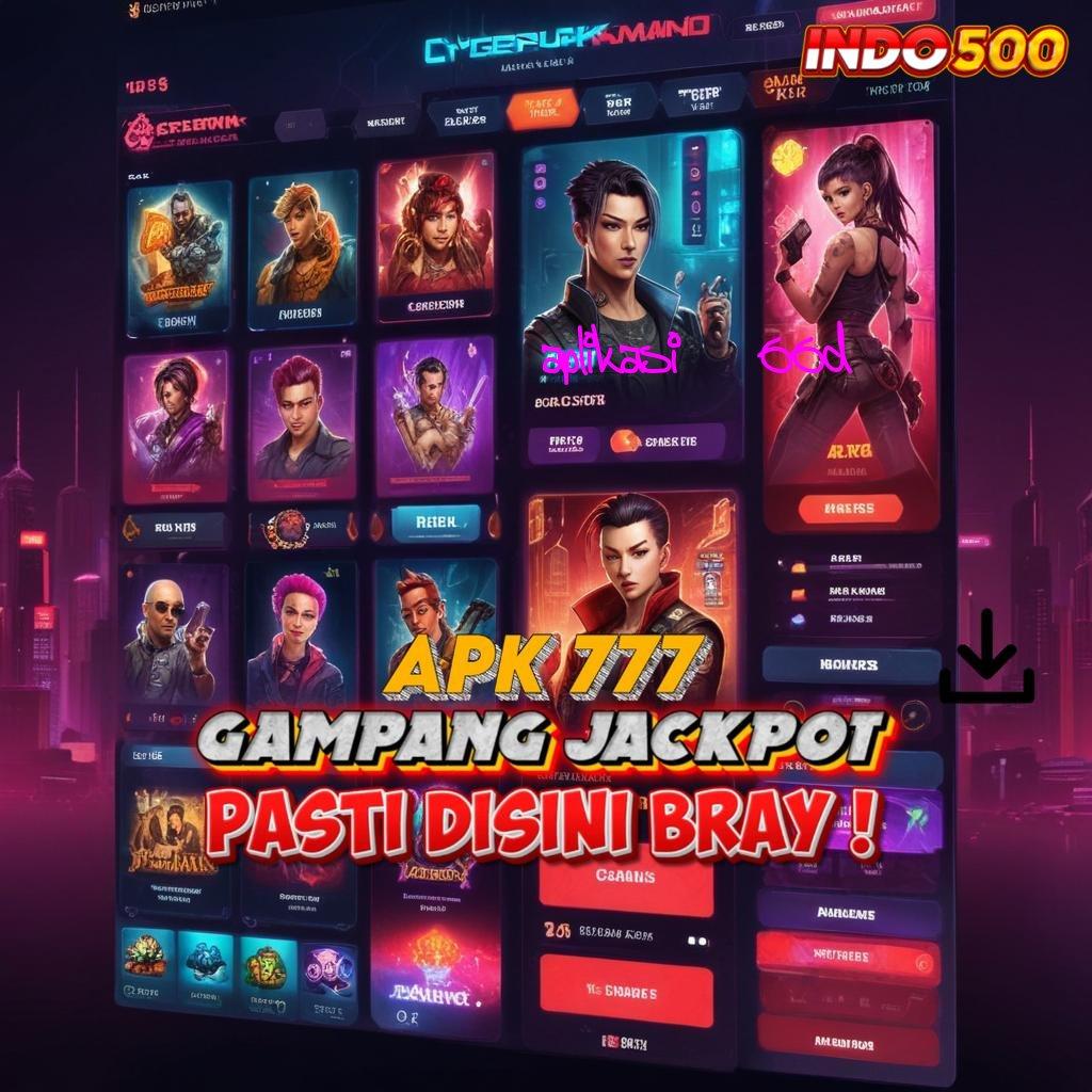 APLIKASI 66D ♍ Layanan APK Versi Terkini Basis Data