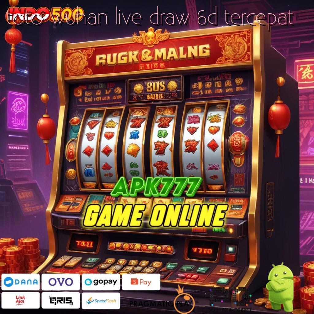 TOTO WUHAN LIVE DRAW 6D TERCEPAT Versi Terbaru IOS Untuk Spin Gampang