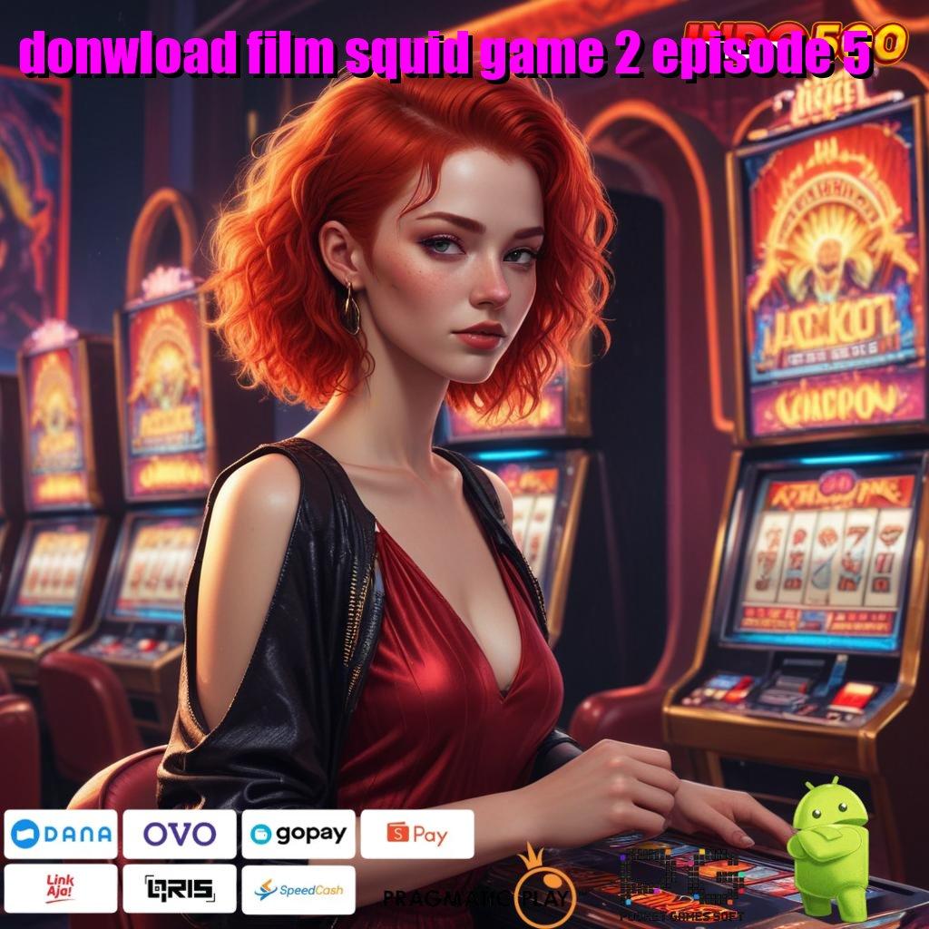 DONWLOAD FILM SQUID GAME 2 EPISODE 5 game seru versi eksklusif infrastruktur