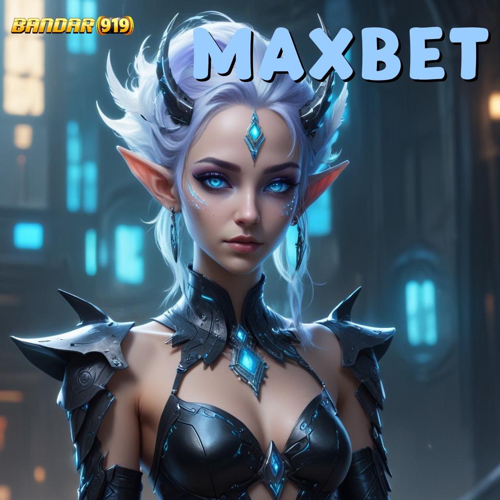 MAXBET 👉 akses game baru dengan fitur terbaik