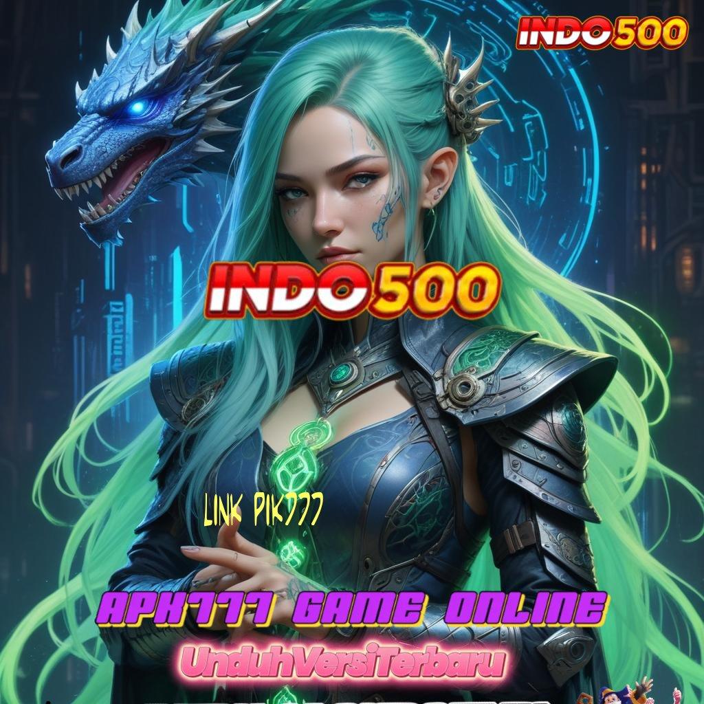 LINK PIK777 ➤ Dp Linkaja 5k Dapatkan Slot Maxwin Apk Android iOS Terbaru