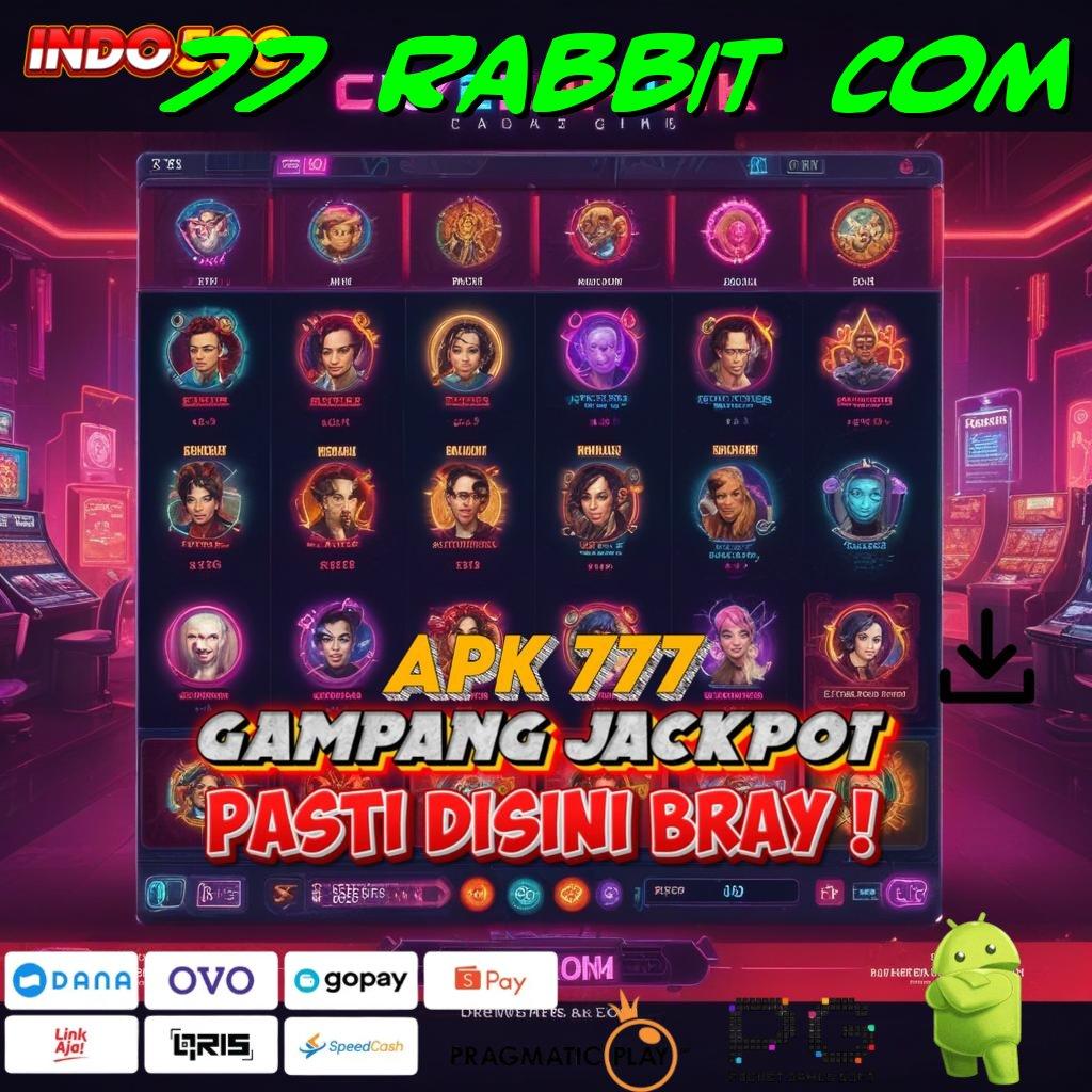 77 RABBIT COM Aplikasi Jackpot RTP Tinggi