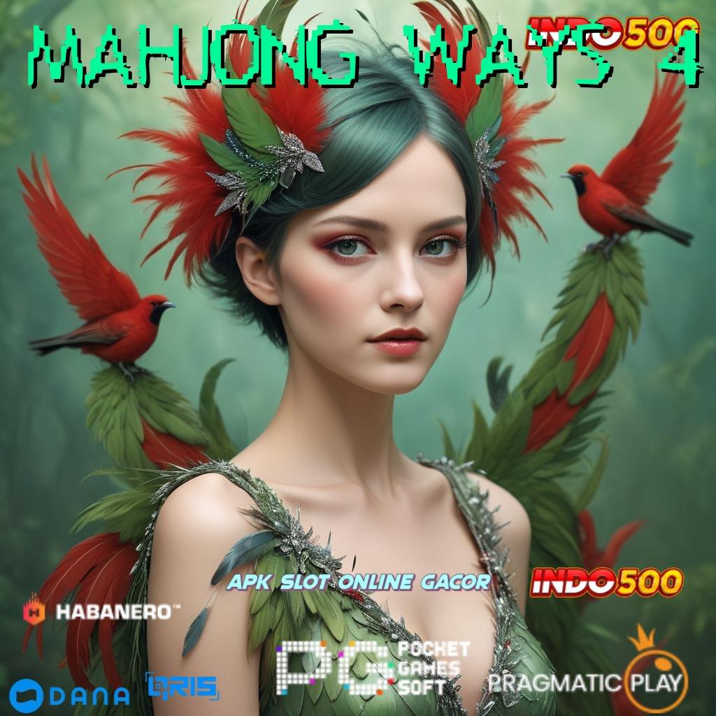 MAHJONG WAYS 4 🔥 Bonus Besar APK Android iOS Wadah