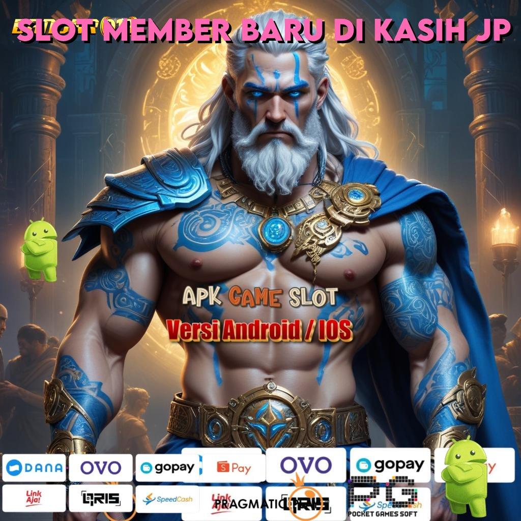 SLOT MEMBER BARU DI KASIH JP , RTP Tertinggi Android dan iOS Prosesor