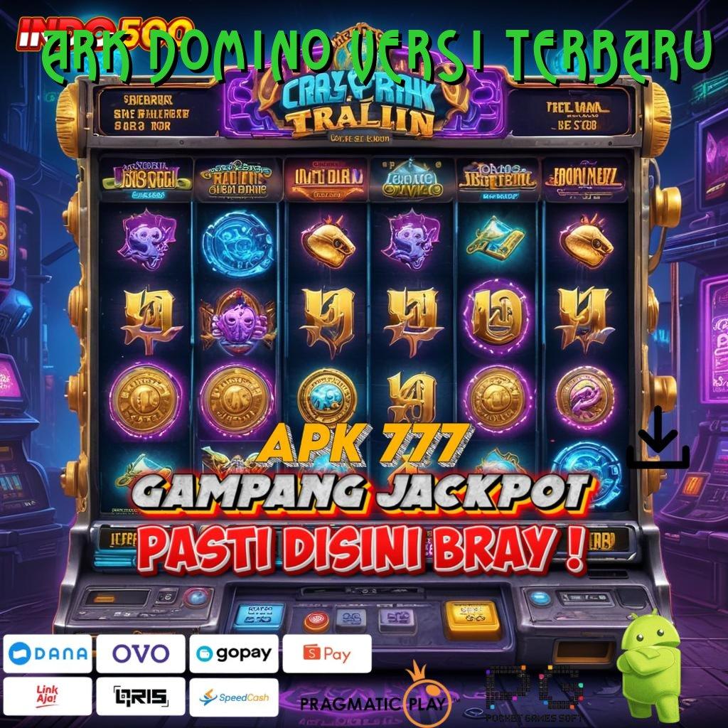 ARK DOMINO VERSI TERBARU 🎮 rangka kerja penopang perangkat aplikasi lingkup