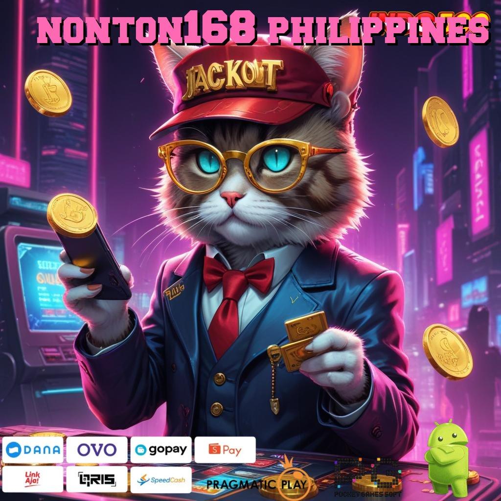 NONTON168 PHILIPPINES Versi Baru Jackpot Melimpah