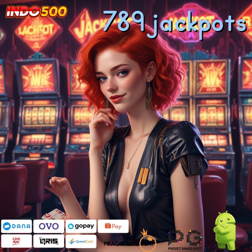 789JACKPOTS pendidikan cepat klaim reward instan