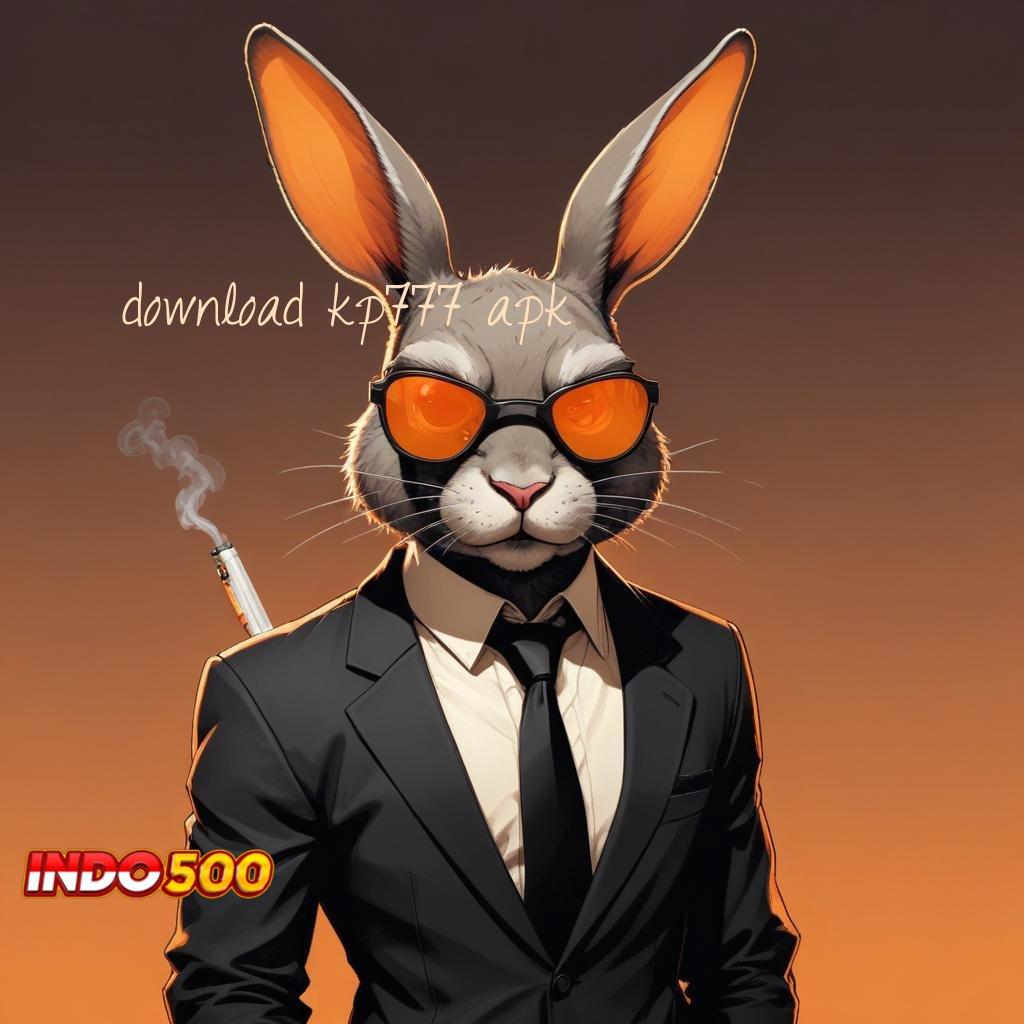 DOWNLOAD KP777 APK ⇉ slot apk tanpa isi saldo