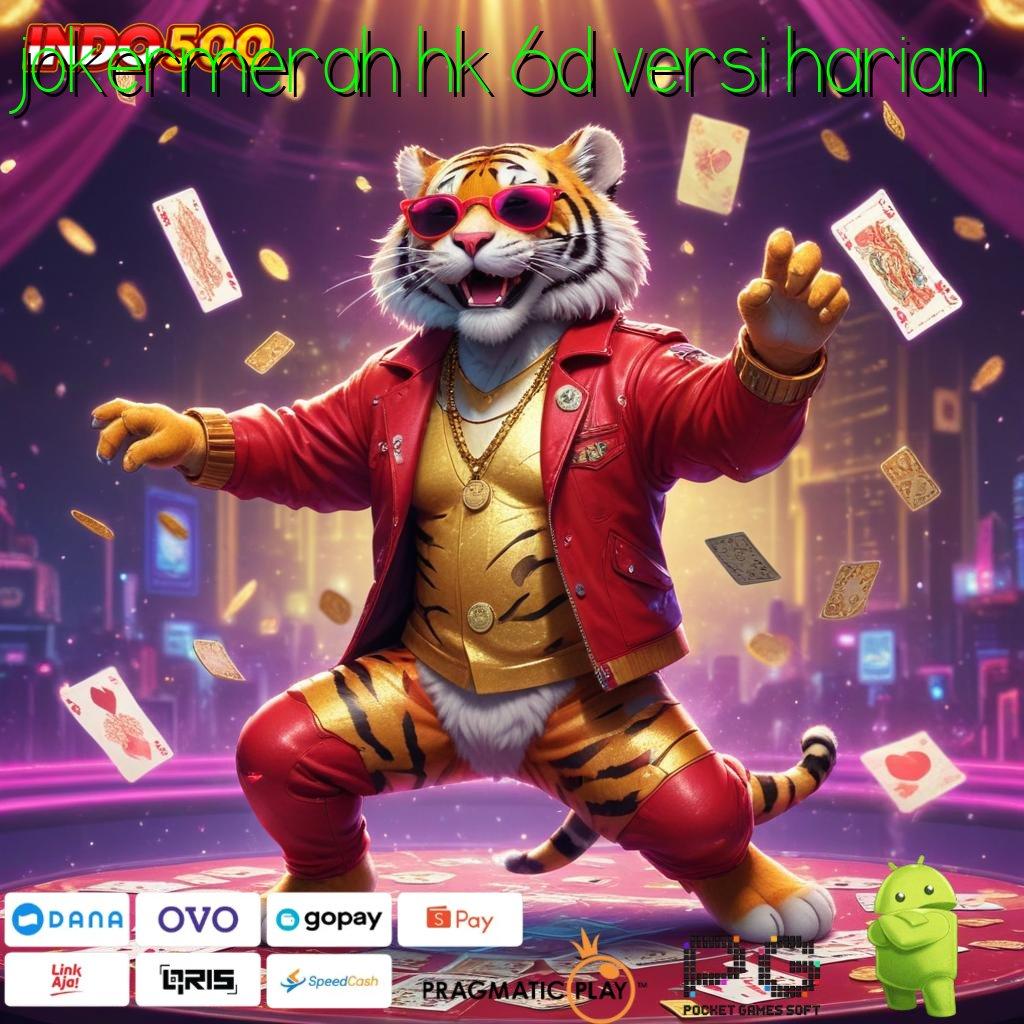 JOKERMERAH HK 6D VERSI HARIAN Start Juara Apk Slot Uang Nyata Penghasil Uang Di Android