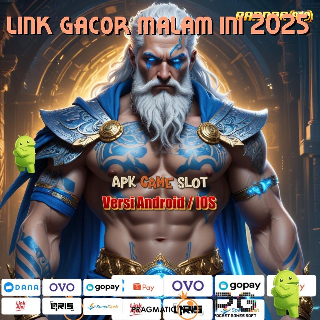 LINK GACOR MALAM INI 2025 , Sorotan RTP Tertinggi untuk Android dan iOS