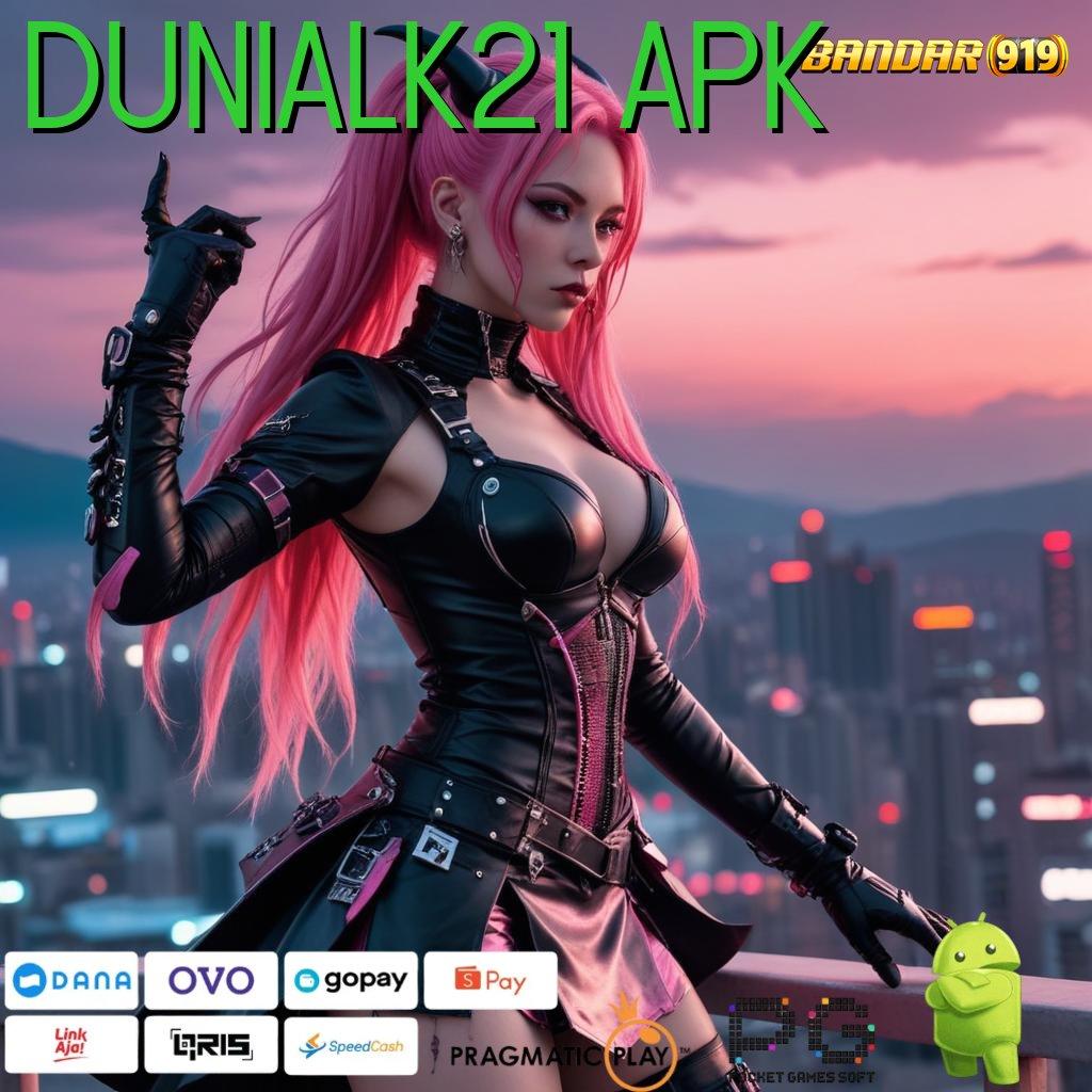 DUNIALK21 APK | user-friendly bonus gampang tanpa hambatan