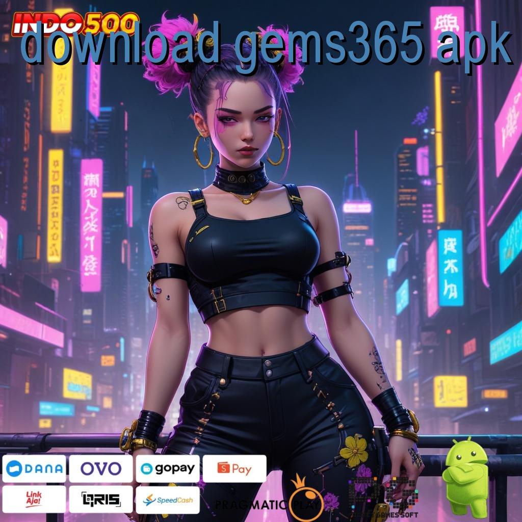 DOWNLOAD GEMS365 APK Catatlah Info RTP Terbaru untuk Peluang Besar