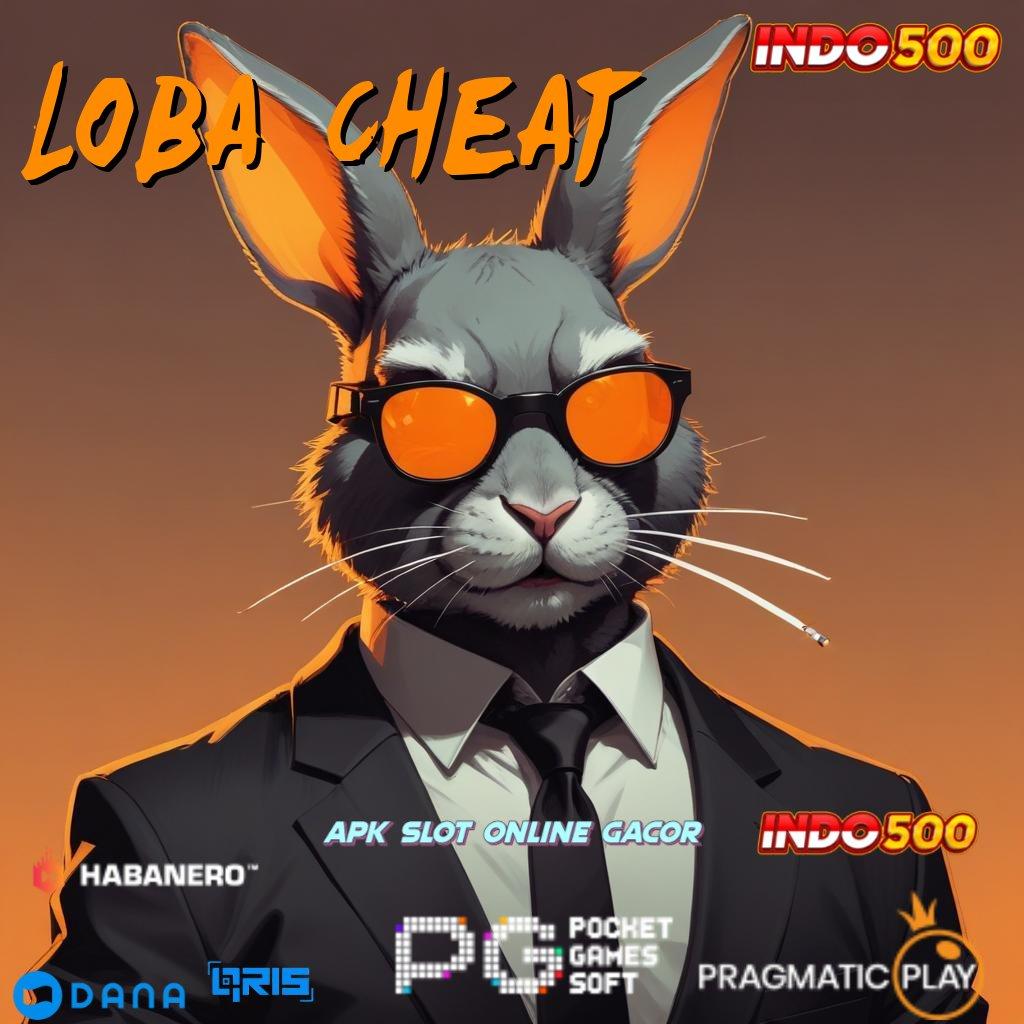 Loba Cheat