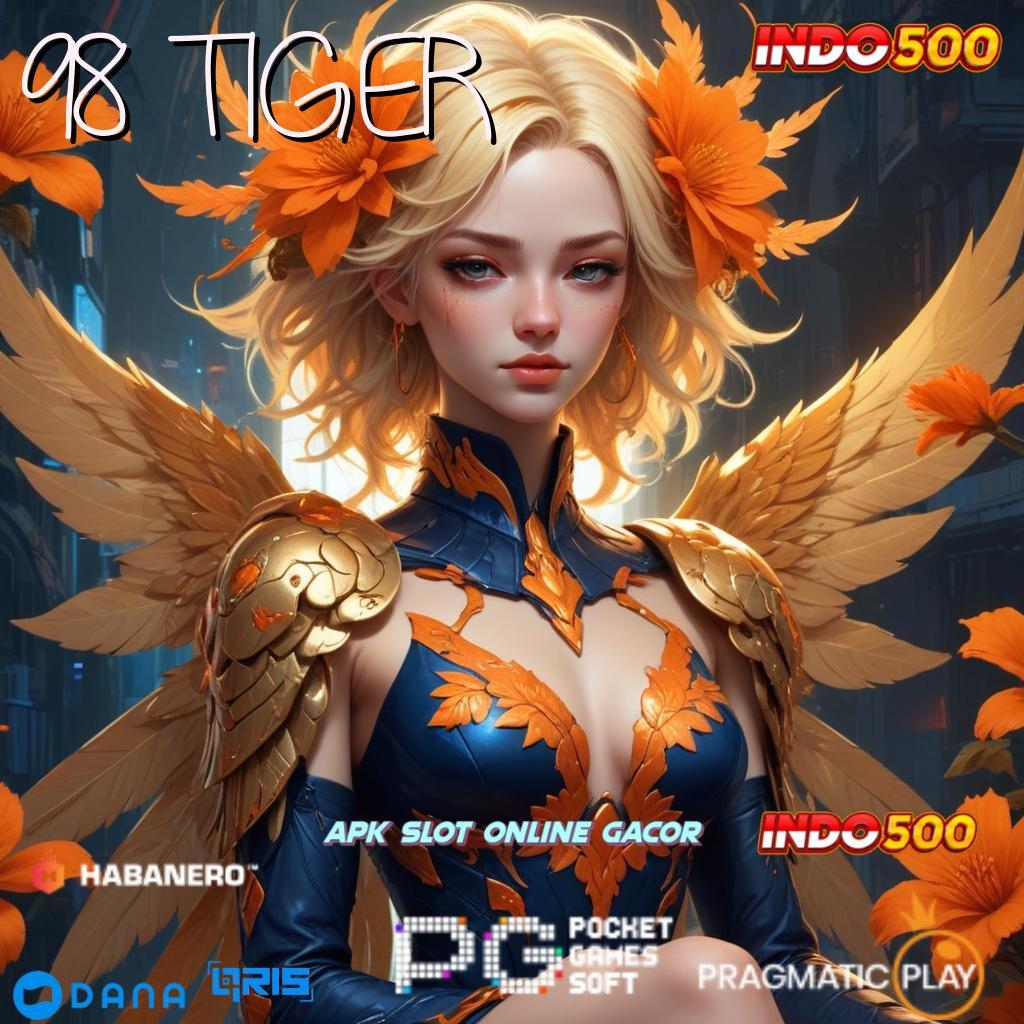 98 TIGER Pembaruan APK Bonus Harian Dasar