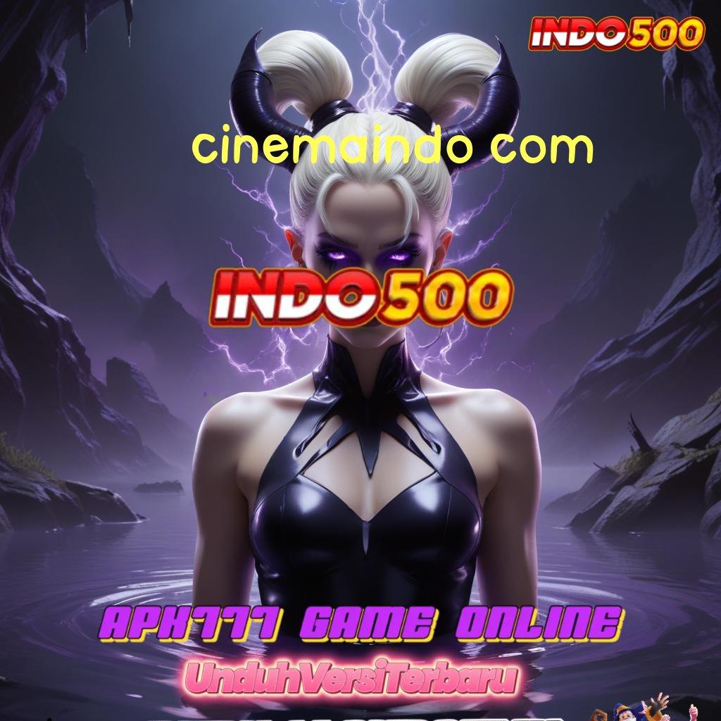 CINEMAINDO COM ↪ Teraktual RTP di Indonesia Slot Maxwin Apk Terbaru Unduh Sekarang Gratis