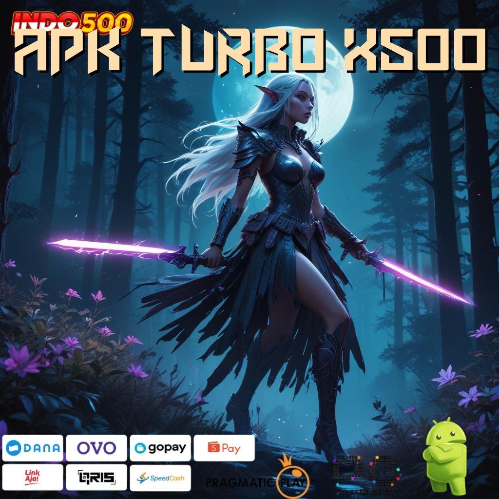 APK TURBO X500 Aplikasi Terpercaya Bonus Maksimal