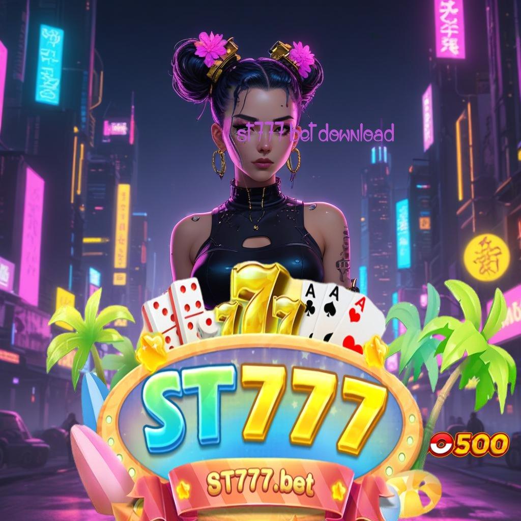 ST777 BET DOWNLOAD ⚡ tempat terhubung mesin sultan auto gacor hari ini