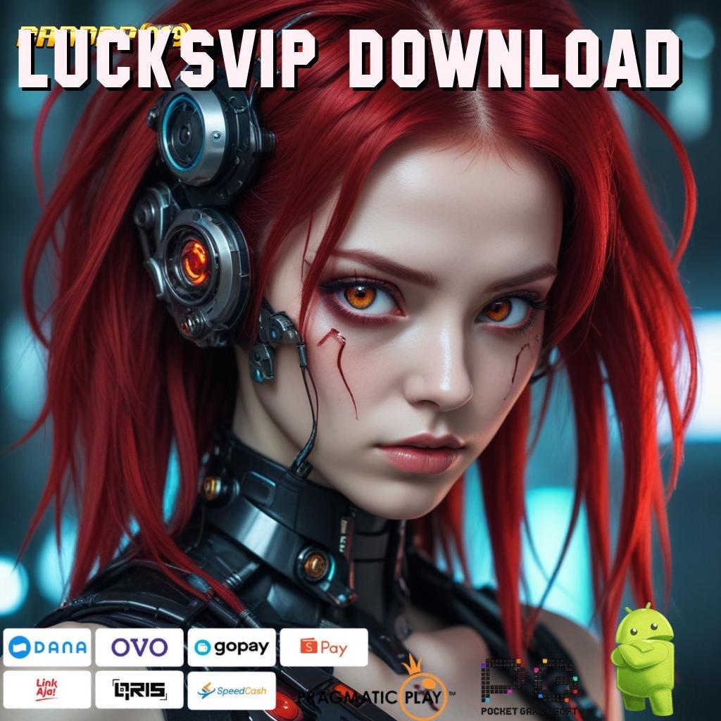 LUCKSVIP DOWNLOAD , Lingkup Teknologi Baru Dengan Protokol Stabil Modern