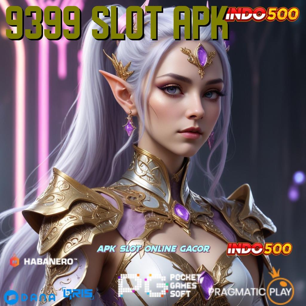 9399 Slot Apk