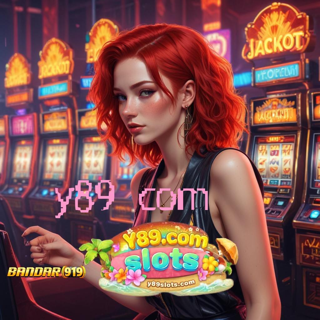 Y89 COM ♒ Sekarang Rasakan Sistem Yang Diperbarui