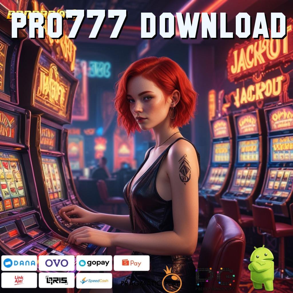 PRO777 DOWNLOAD | Andal Server Unduh Apk Aplikasi Android