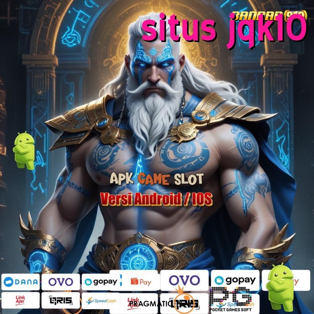 SITUS JQK10 @ (Versi New) Baru Profit Gila! Deposit Dengan Uang Recehan Kecil