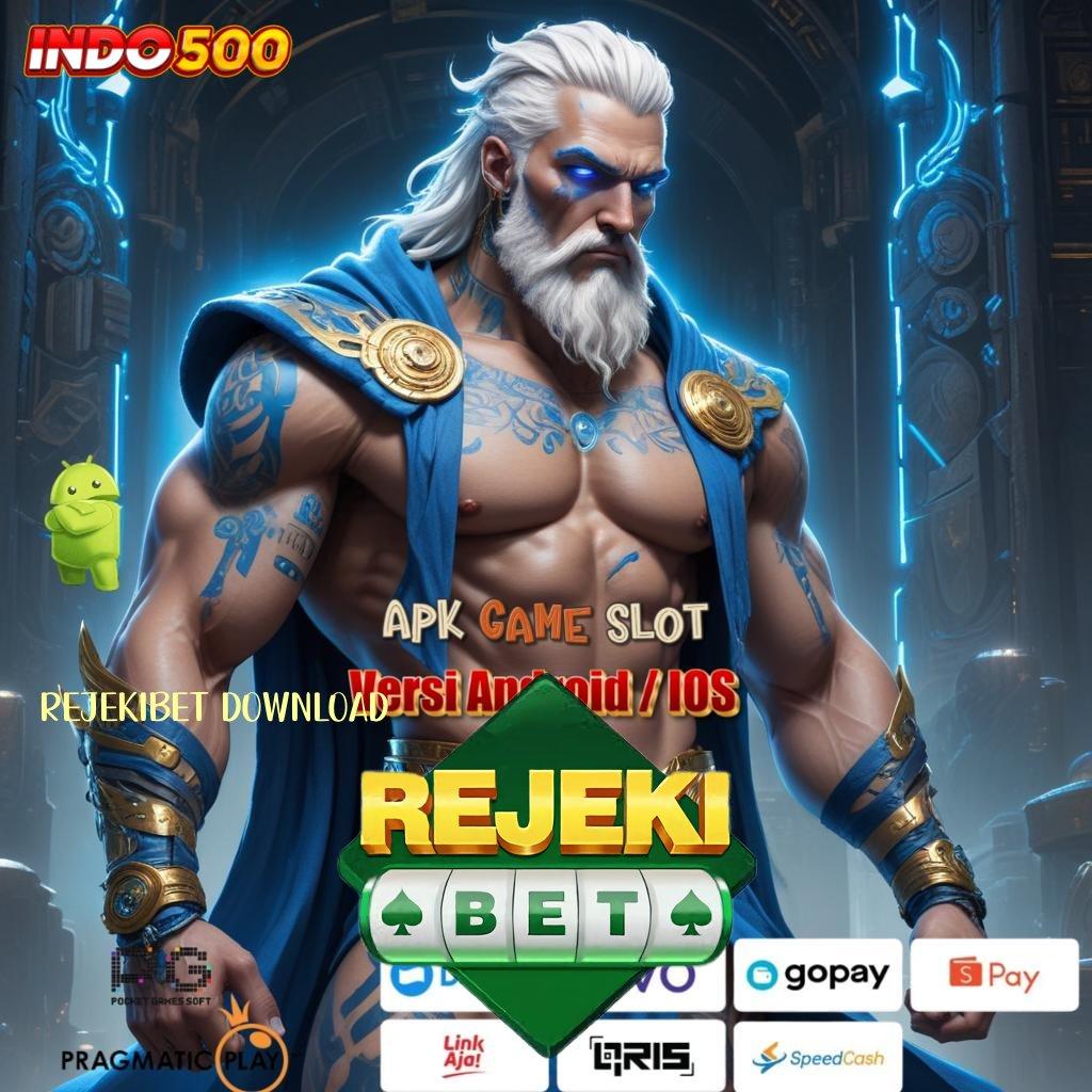 REJEKIBET DOWNLOAD 🐉 RTP Tertinggi Android dan iOS Kapasitas