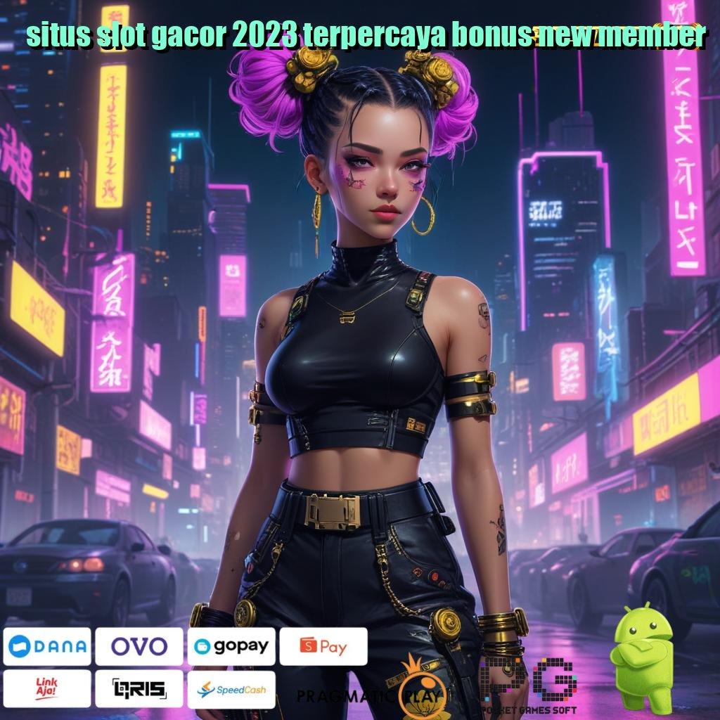 SITUS SLOT GACOR 2023 TERPERCAYA BONUS NEW MEMBER , portal sampingan baru game slot tanpa setoran