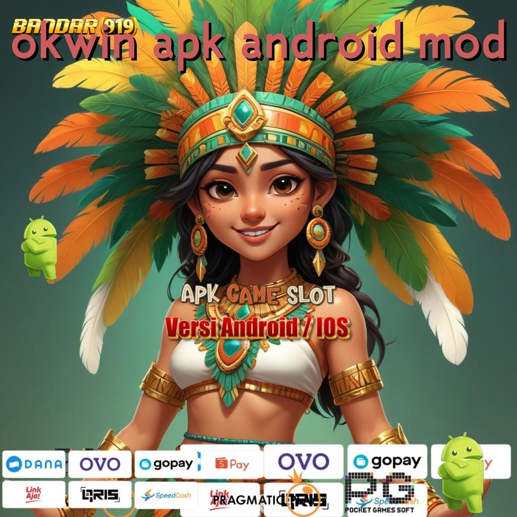 OKWIN APK ANDROID MOD > Akun Baru Maxwin Terjamin Setiap Hari