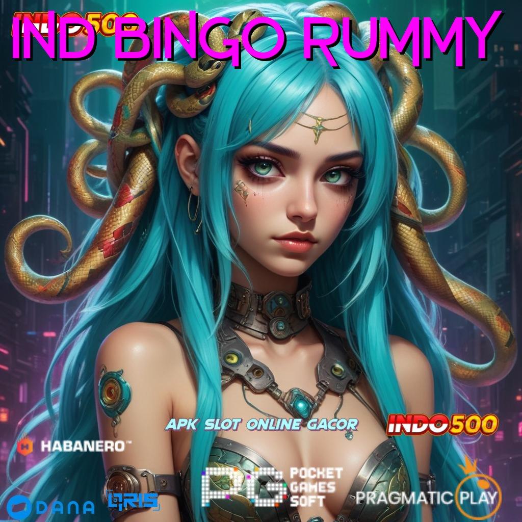 IND BINGO RUMMY ⋗ mesin slot gacor buat sultan gopay