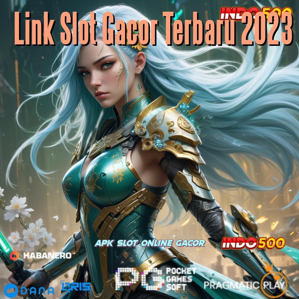 Link Slot Gacor Terbaru 2023