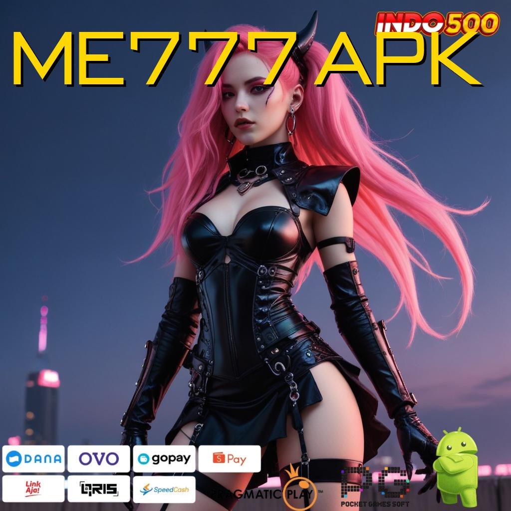 ME777 APK Keberhasilan Hadiah Acuan Terkini