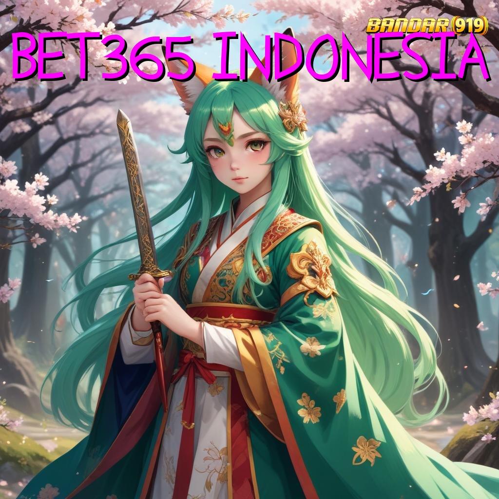 BET365 INDONESIA | berpengaruh besar bonus cepat langsung dapat