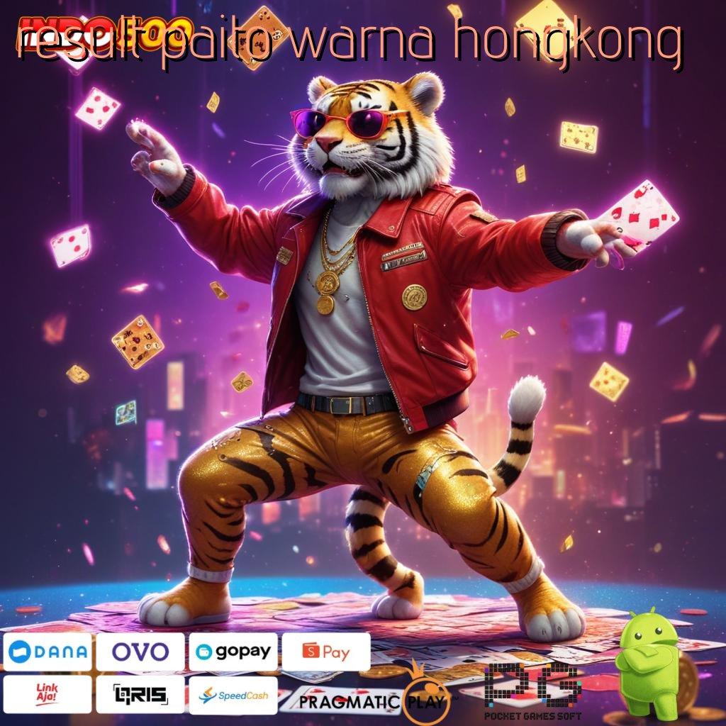 RESULT PAITO WARNA HONGKONG basis digital platform teknologi sarana digital aplikasi arena kerja