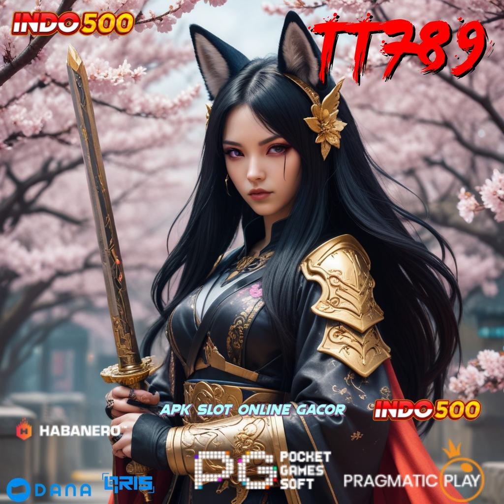 TT789 Cepat Depo Slot Apk Yang Menghasilkan Uang