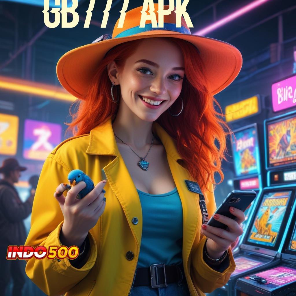 GB777 APK # Komitmen Terbaik Metode Spin Dengan Model Cuan