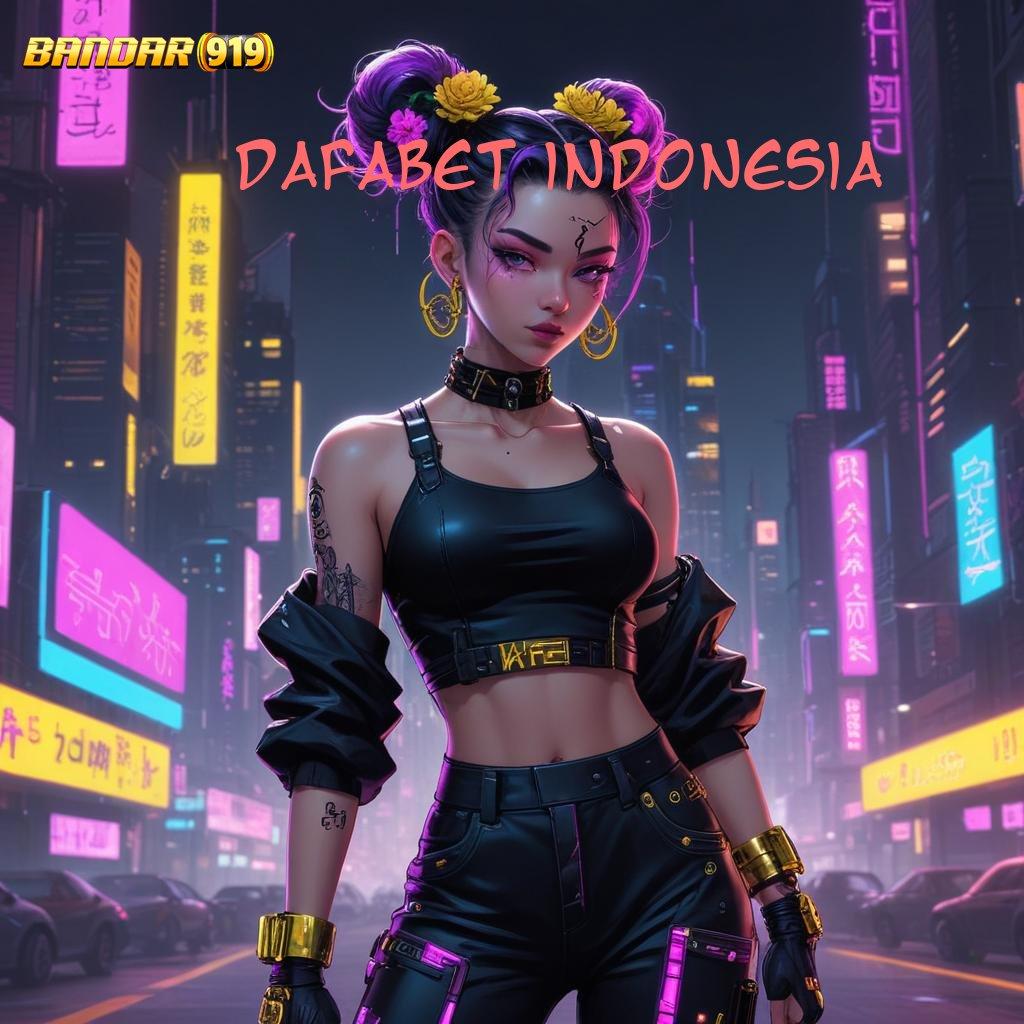 DAFABET INDONESIA 🐉 zona game seru cuan besar dijamin lancar