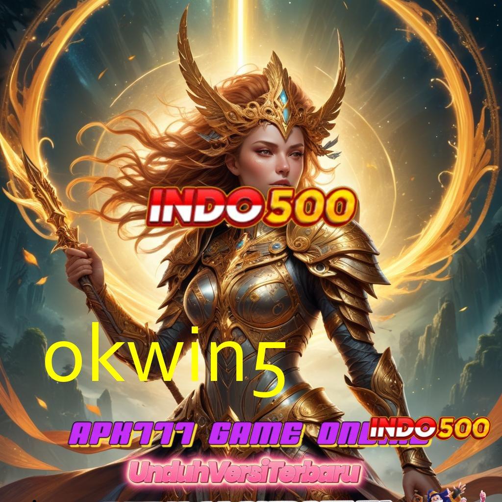 OKWIN5 ® Mudah Dioperasikan Winrate Stabil Pasti Tajir