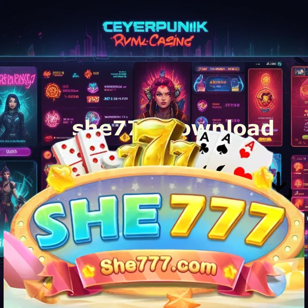 SHE777 DOWNLOAD Lingkup Kerja Digital Bonus Langsung WD Cepat