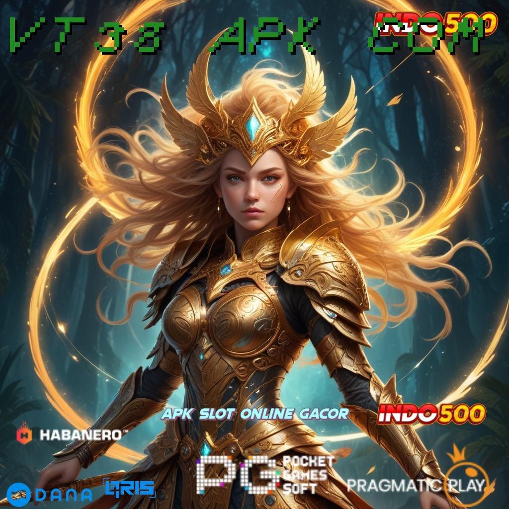 VT38 APK COM , Platform Terjamin Pemula Bonus 100 IP Gratis