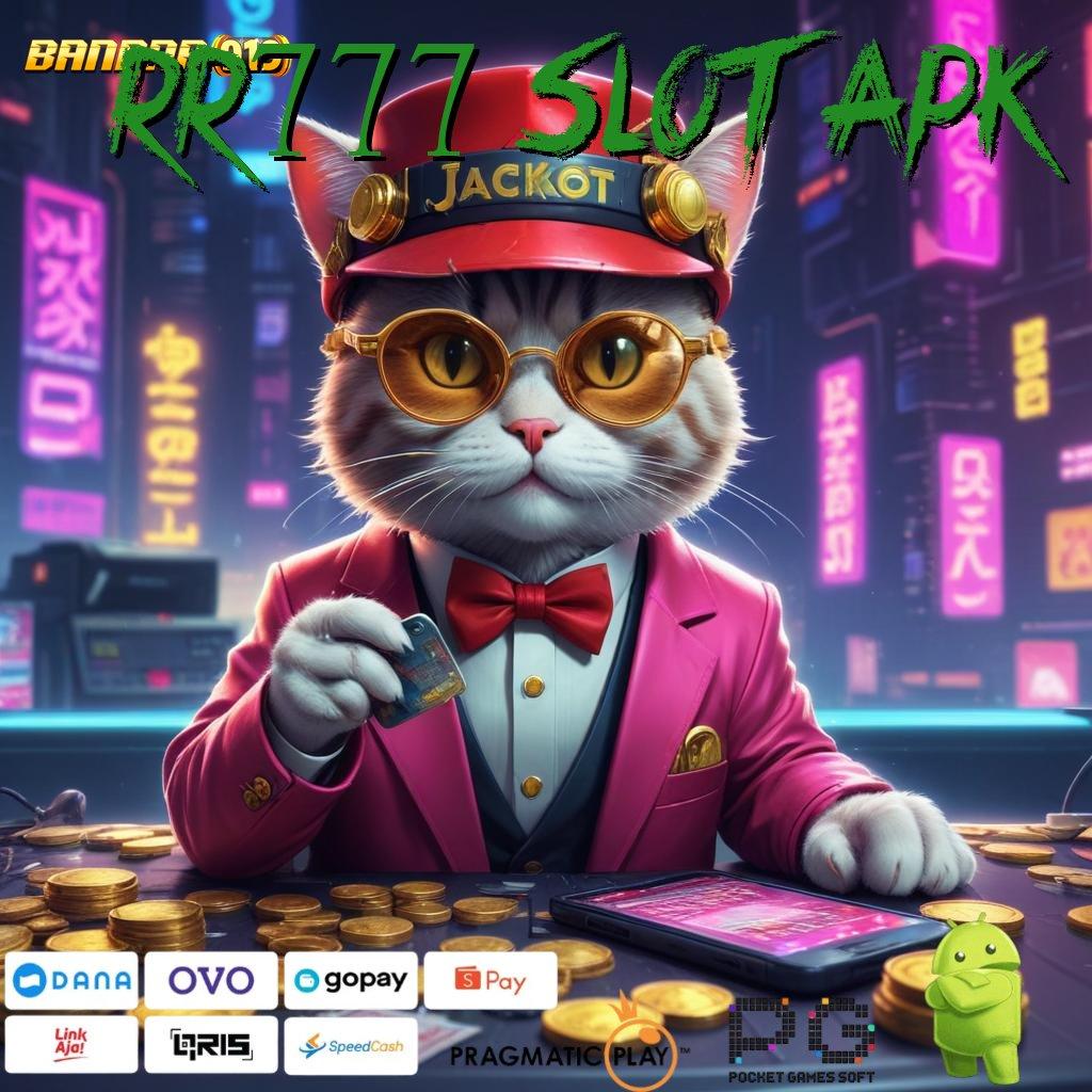 RR777 SLOT APK > rasakan keberuntungan slot kaya malam ini