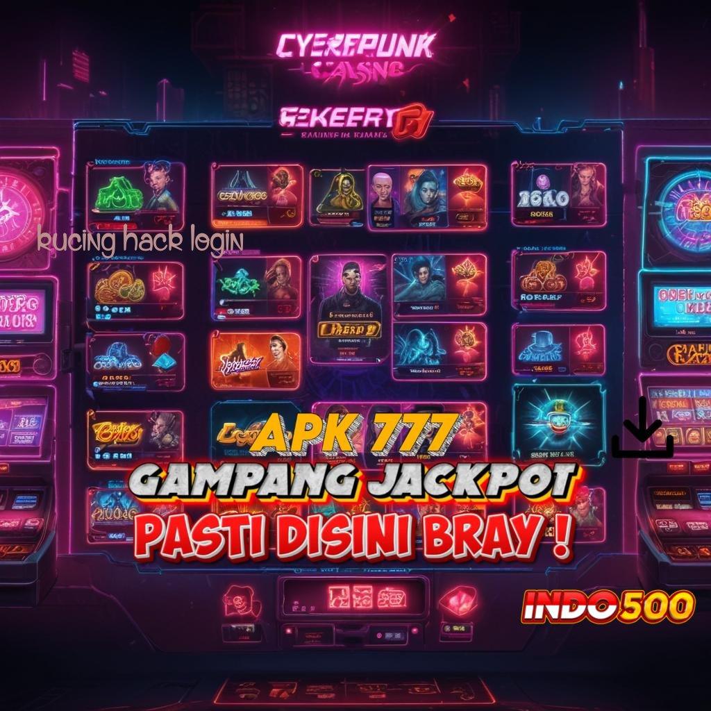 KUCING HACK LOGIN spin peluang nasib terbaik hari ini