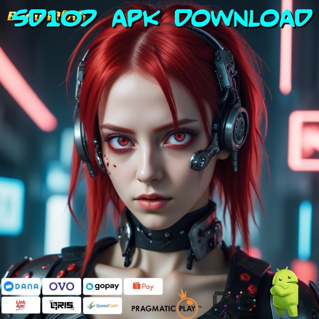 SD107 APK DOWNLOAD , berhasil percaya menang