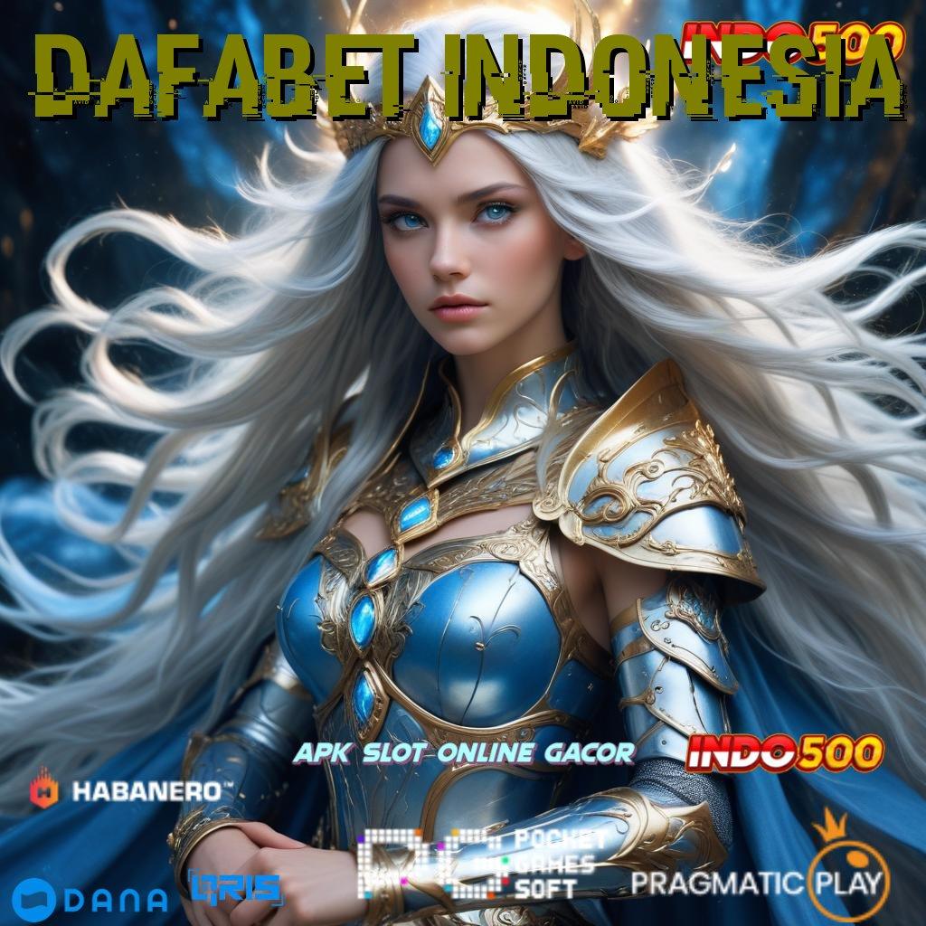 DAFABET INDONESIA 🥇 mesin hoki tiada henti