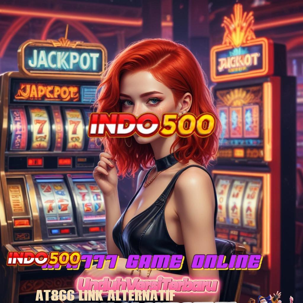 AT866 LINK ALTERNATIF ♍ Hack Slot Memperoleh Yakin Menang Dengan Cepat