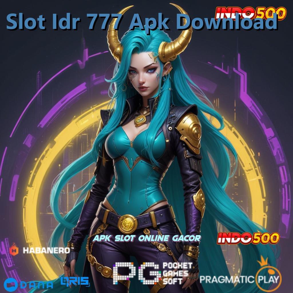 Slot Idr 777 Apk Download