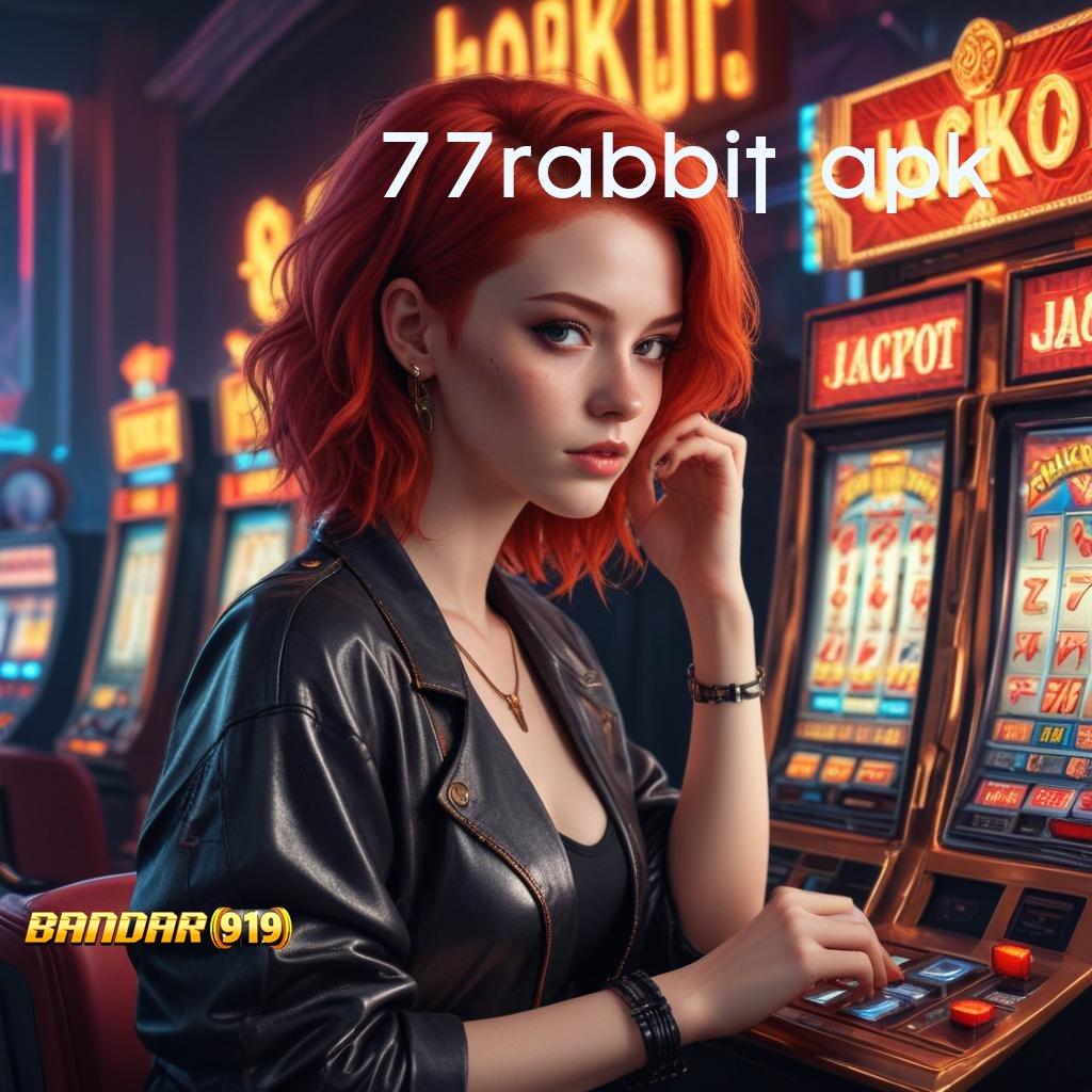 77RABBIT APK 🐉 Mengikuti Solusi Simple Gampang dan Efektif