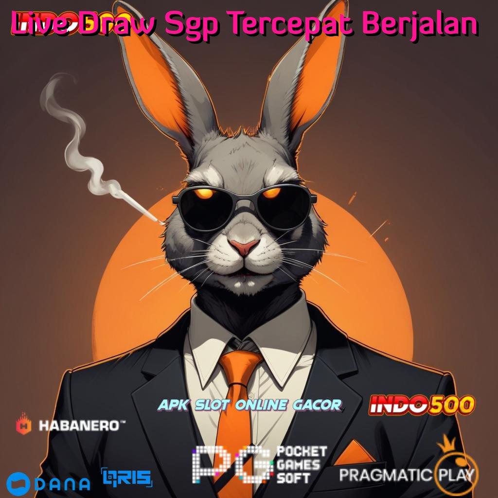 Live Draw Sgp Tercepat Berjalan