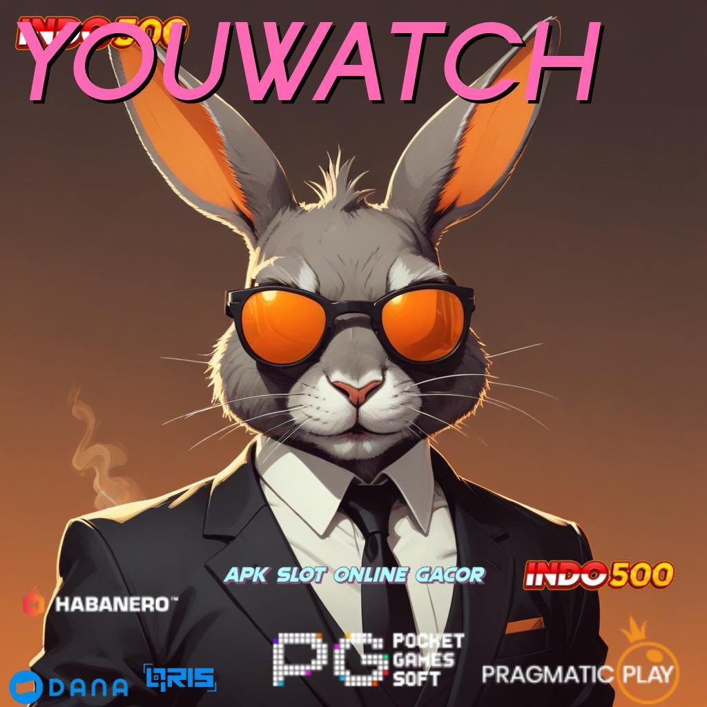 YOUWATCH 🔎 tak akan rugi